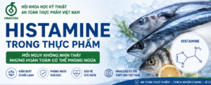 Histamine là nguyên nhân gây nhiều vụ ngộ độc cá biển nhưng không bị phá hủy khi nấu chín. VINAFOSA giải thích cơ chế hình thành, triệu chứng và cách phòng ngừa theo góc nhìn khoa học.